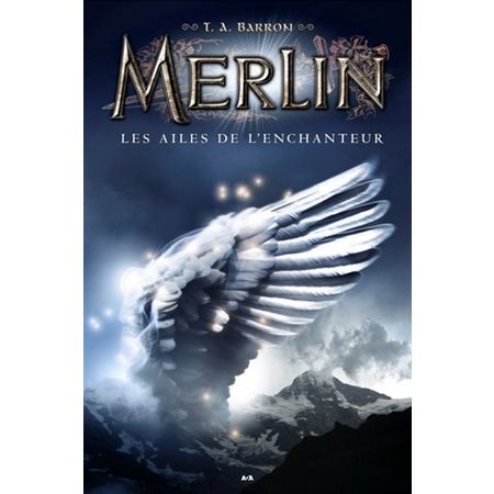 Les ailes de l'enchanteur, Tome 5, Merlin