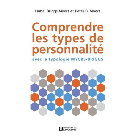Comprendre les types de personnalité avec la typologie Myers-Briggs