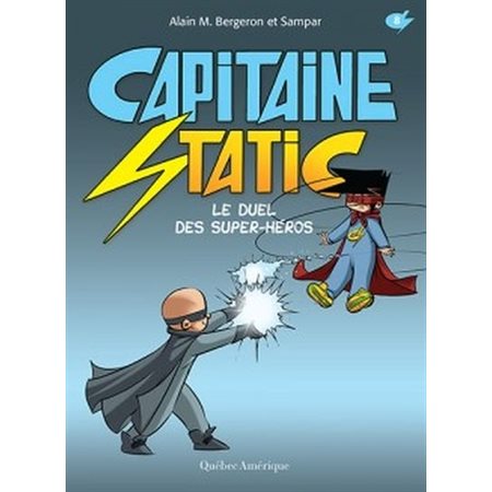 Le duel des super-héros, Tome 8, Capitaine Static