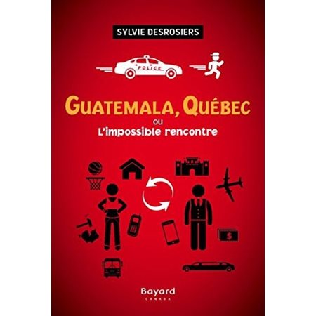 Guatemala, Québec ou L'impossible rencontre