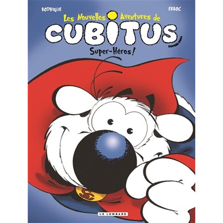 Les nouvelles aventures de Cubitus - Tome 11 - Super-héros!