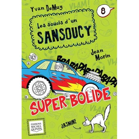Les soucis d'un Sansoucy 8 - Super bolide