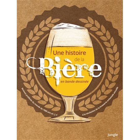Une histoire de la bière en bande dessinée - Une histoire de la bière en bande dessinée