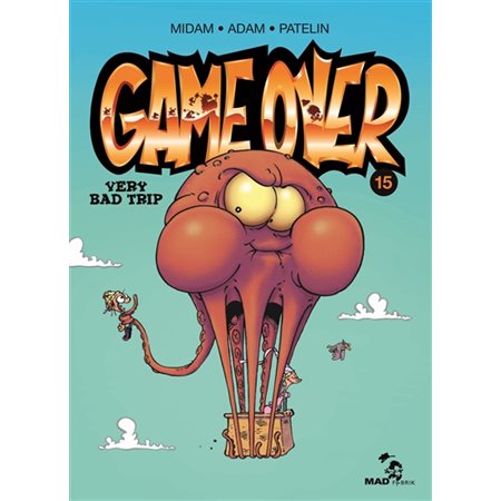 Very bad trip; Tome 15, Game over