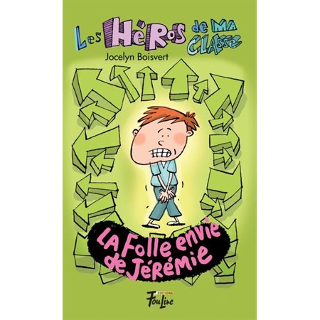 Les héros de ma classe, T.1 - La folle envie de Jérémie