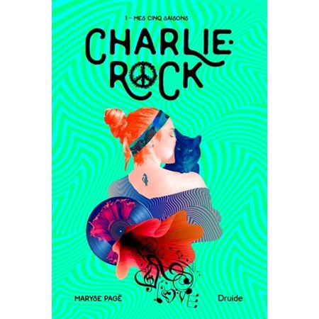 Charlie-Rock, Tome 1 – Mes cinq saisons