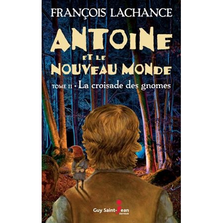 Antoine et le Nouveau Monde, tome 2