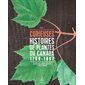 Curieuses histoires de plantes du Canada, tome 3