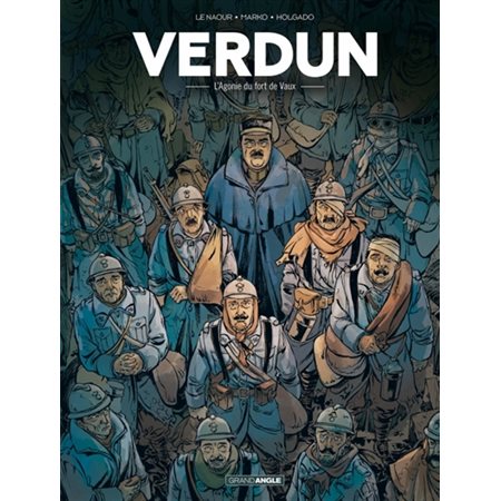 Verdun - Tome 2 - L'agonie du Fort de Vaux