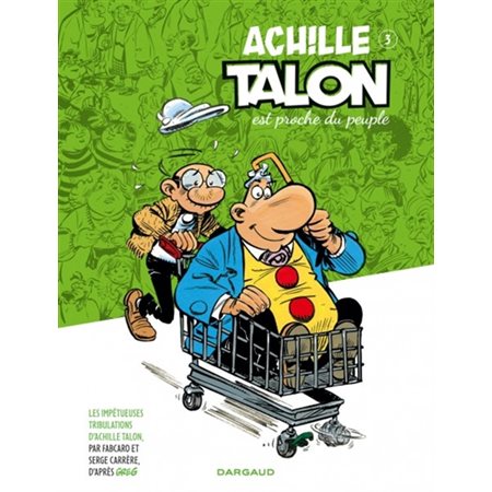 Achille Talon (Les Impétueuses tribulations d') - Tome 3 - Achille Talon est proche du peuple