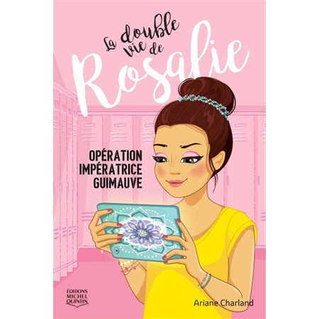Impératrice Guimauve, Tome 2, La double vie de Rosalie