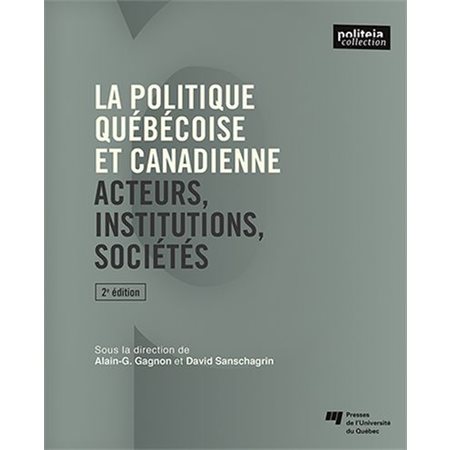 La politique québécoise et canadienne, 2e édition
