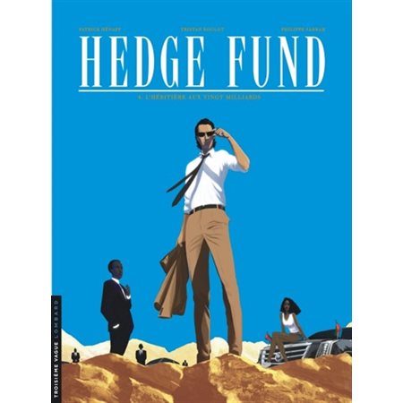 Hedge Fund - Tome 4 - L'héritière aux vingt milliards