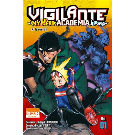 Vigilante, my hero academia illegals, tome 1, #Je suis là !