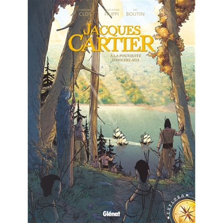 Jacques Cartier: à la poursuite d'Hochelaga