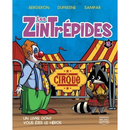 Le cirque, Tome 3, Les Zintrépides