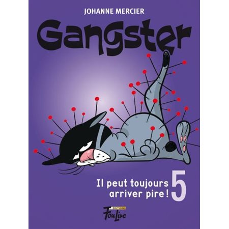 Il peut toujours arriver pire!, Tome 5, Gangster