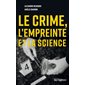 Le crime, l'empreinte et la science