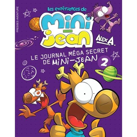 Les expériences de Mini-Jean : Le journal méga secret de Mini-Jean, tome 2