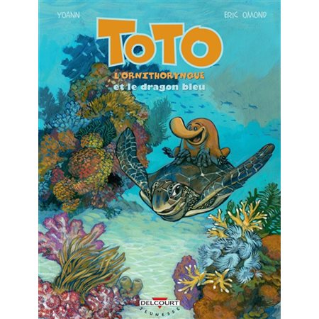Toto l'ornithorynque et le dragon bleu, Tome 8, Toto l'ornithorynque