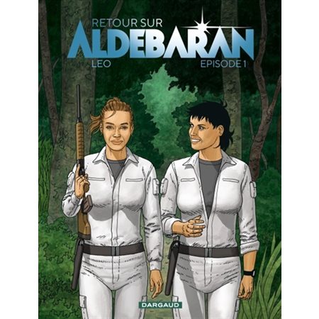 Retour sur Aldébaran - tome 1 - Episode 1