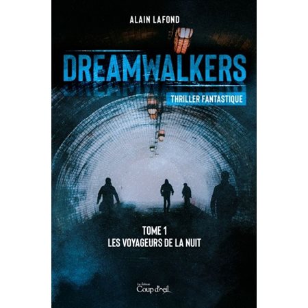 Dreamwalkers - Tome 1