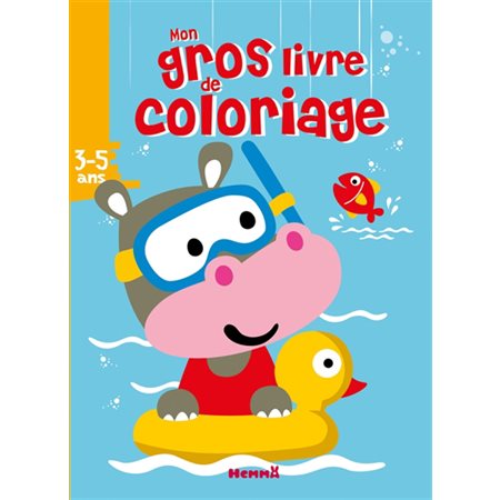 Mon gros livre de coloriage  /  Hippopotame 3-5 ans