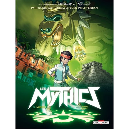 Miguel, Tome 5, Les mythics