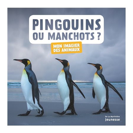 Pingouins ou manchots ?: mon imagier des animaux