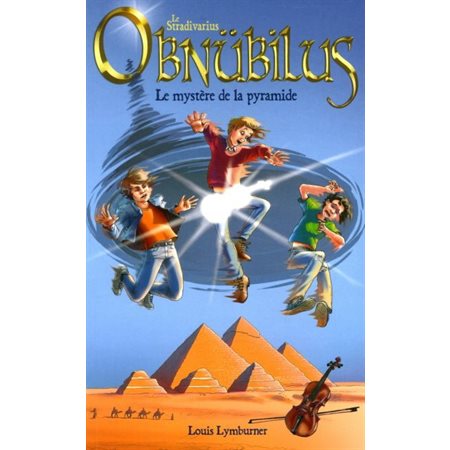 Le mystère de la pyramide, Tome 1, Le Stradivarius Obnübilus
