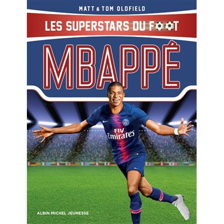 Mbappé, Les superstars du foot