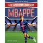 Mbappé, Les superstars du foot