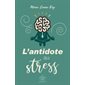 L’antidote au stress
