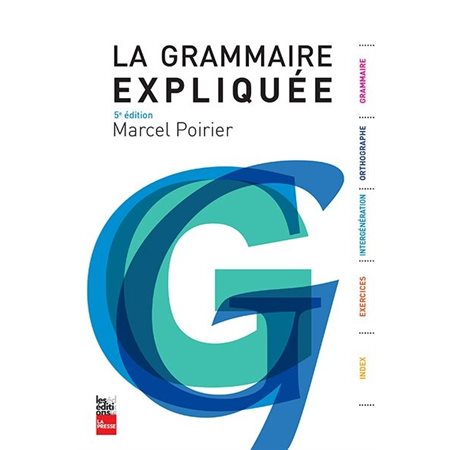 La grammaire expliquée 5e ed.