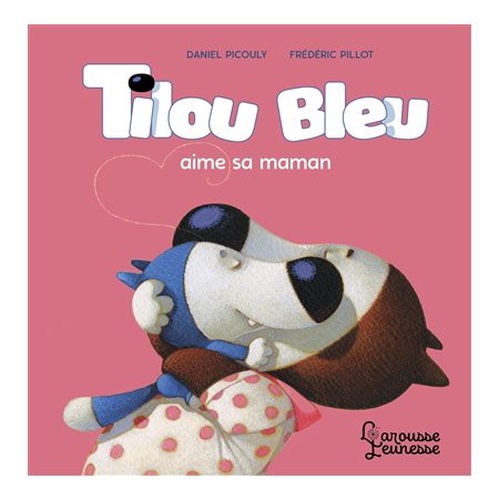 Tilou Bleu aime sa maman, Tilou Bleu