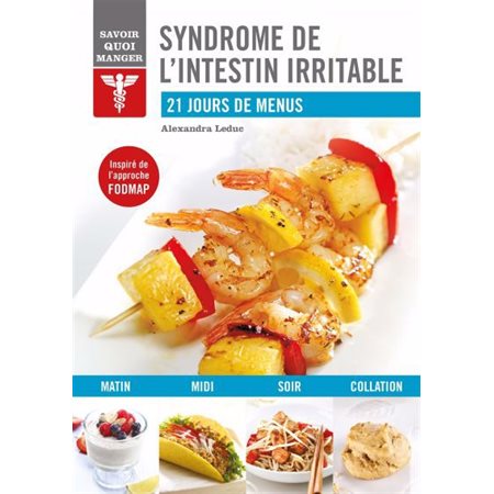 Syndrôme de l'intestin irritable: 21 jours de menus (2019)