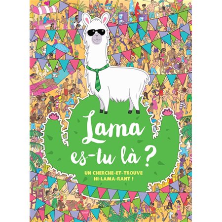 Lama, es-tu là ?: un cherche-et-trouve hi-lama-rant !