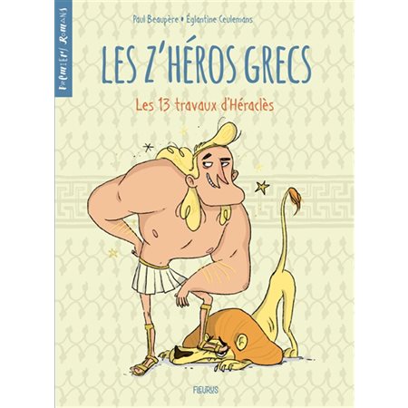 Les 13 travaux d'Héraclès, Tome 1, Les z'héros grecs