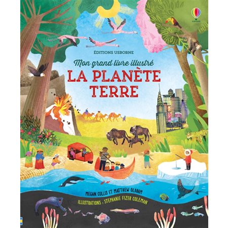 La planète Terre: Mon grand livre illustré