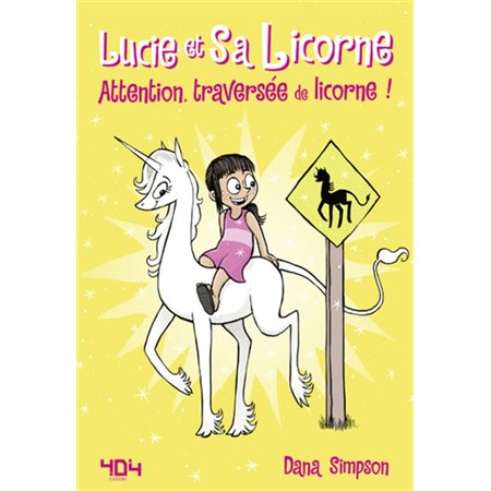 Attention, traversée de licorne !, Tome 5, Lucie et sa licorne