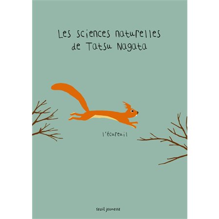 L'écureuil, Les sciences naturelles de Tatsu Nagata