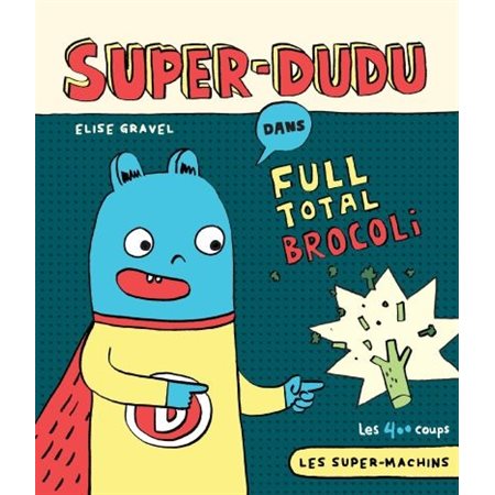 Super-Dudu dans Full total brocoli