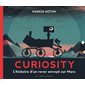 Curiosity: l'histoire d'un rover envoyé sur Mars