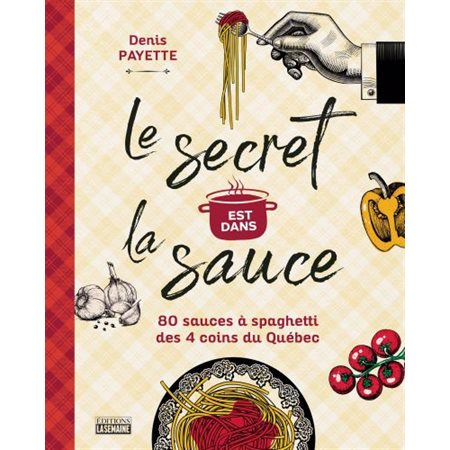 Le secret est dans la sauce, 80 sauces à spaghetti des 4 coins du Québec
