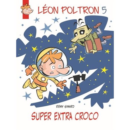 Super extra croco, Tome 5, Léon Poltron