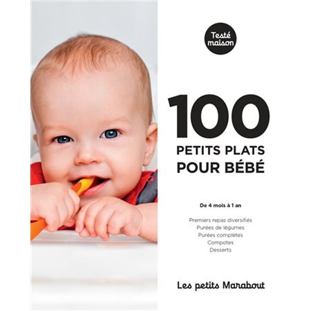 100 petits plats pour bébé de 4 mois à 1 an