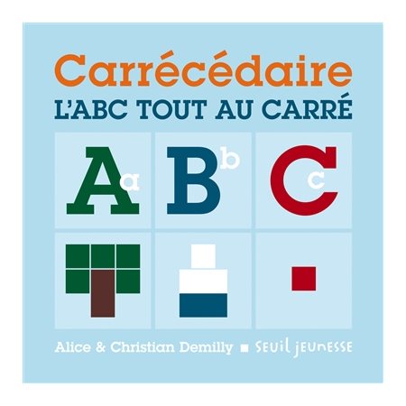 Carrécédaire: l'ABC tout au carré