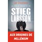 La folle enquête de Stieg Larsson