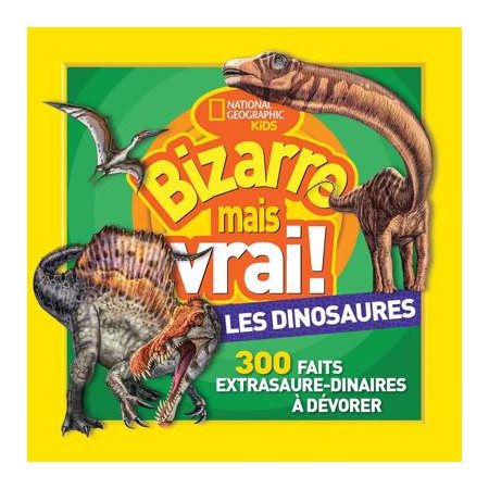 Les dinosaures, Bizarre mais vrai!