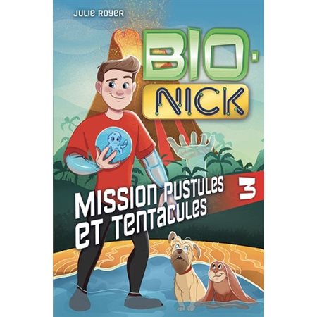 Mission pustules et tentacules, Tome 3, Bio Nick